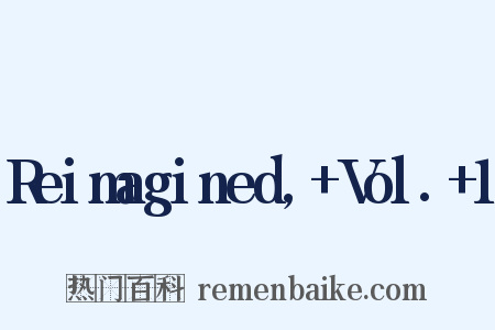 Reimagined,+Vol.+1是什么意思的图片
